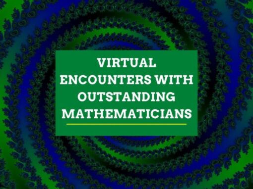 Virtual Encounters with Outstanding Mathematicians